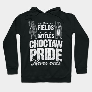 Choctaw Pride : From Fields To Battles Hoodie
